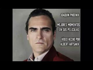 Mejores momentos en películas de joaquín phoenix