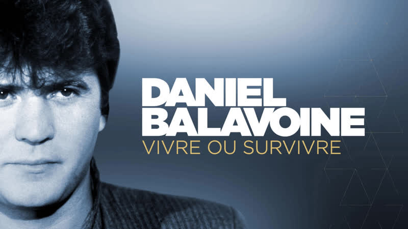 Daniel balavoine vivre ou survivre documentaire w9 2020 08 05 21 05