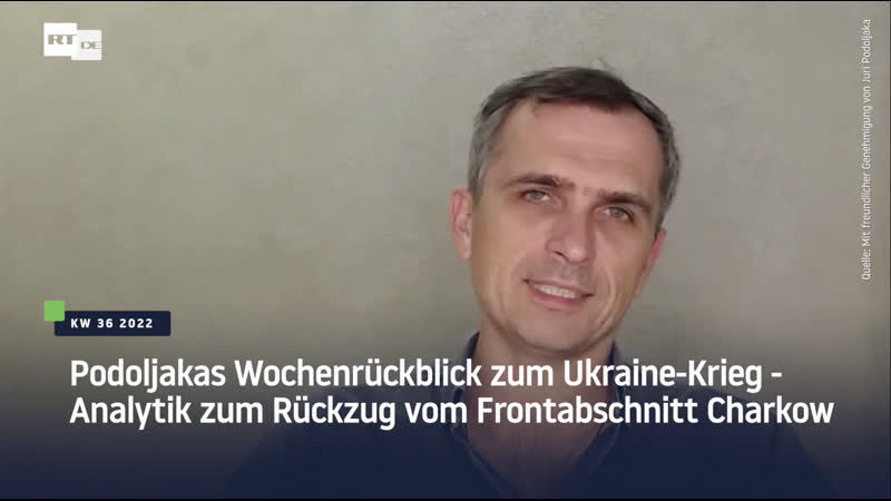 Podoljakas wochenrückblick zum ukraine krieg analytik zum rückzug vom frontabschnitt charkow