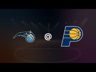 Orlando magic at indiana pacers