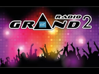 Radiogrand 2 present party zone