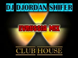 Evrussia mix vol 1 dj djordan shifer