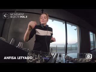 Anfisa letyago live @ movement selects vol 3