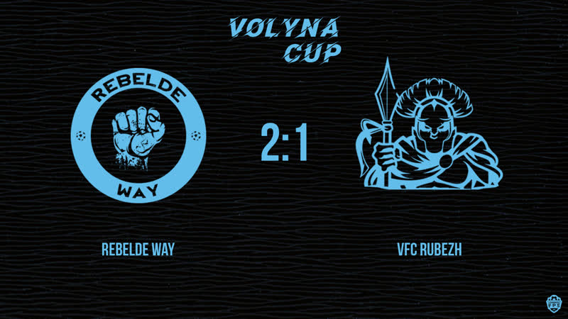 Rebelde way vs vfc rubezh (1st match / volyna cup)