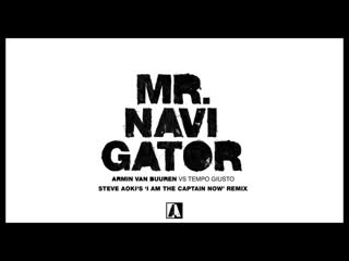 Armin van buuren vs tempo giusto mr navigator (steve aokis i am the captain