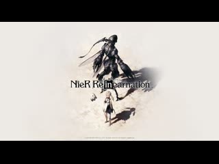 Nier re[in]carnation трейлер