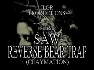 Saw reverse bear trap (claymation)