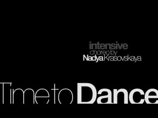 Choreo by nadya krasovskaya, "time to dance" intensive