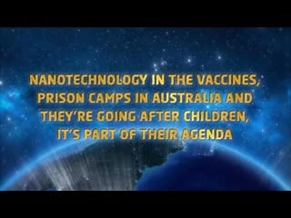 Nanotechnology in the vaccines and prison camps in australia they're going after porn