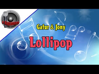 Gafur & jony lollipop(караокер)