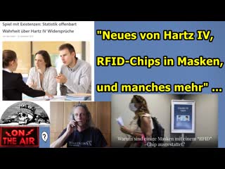 "neues von hartz iv, rfid chips in masken und manches mehr"