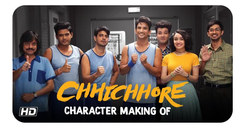 Chhichhore | character making of | nitesh tiwari | sajid nadiadwala | sushant | shraddha