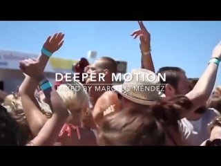 Marcelo méndez deeper motion