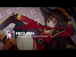 Megumin konosuba ed (miraie remix)