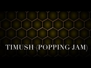 Timush popping jam ( rdc 2017 )