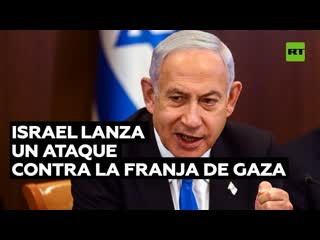 Las fuerzas de defensa de israel lanzan un ataque contra la franja de gaza