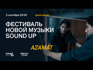 Sound up azamat