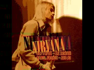 Nirvana live in le zénith,paris,france,14 2 1994/aud #3