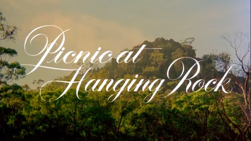 " пикник у висячей скалы " 1975 / picnic at hanging rock / реж питер уир / драма, детектив