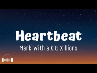 Mark with a k & xillions heartbeat