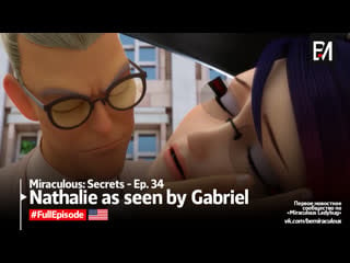 Miraculous secrets – webisode 34 | «nathalie as seen by gabriel»