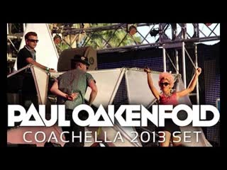 Paul oakenfold live at coachella festival 2013