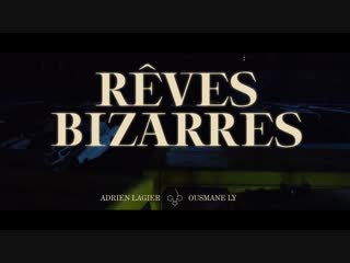 Orelsan rêves bizarres (feat damso) [clip officiel]