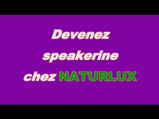 Devenez speakerine chez naturlux sd