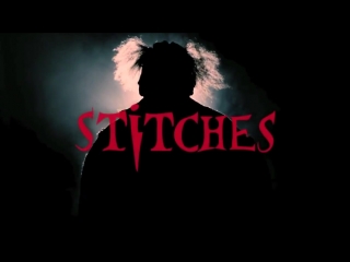 Швы / штопаный / stitches (2012) трейлер