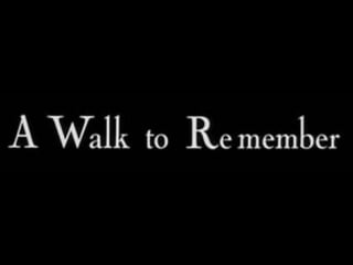 A walk to remember if you belive (mhbj)