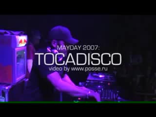 Tocadisco live @ mayday shine