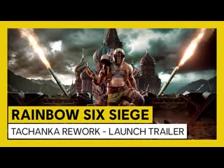 Tom clancy’s rainbow six siege tachanka rework launch trailer