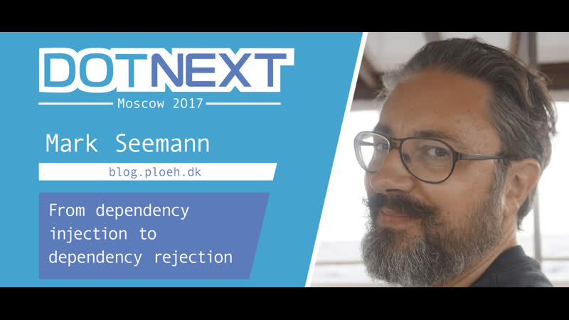 Mark seemann from dependency injection to dependency rejection
