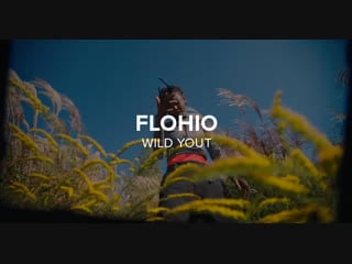 Flohio wild yout