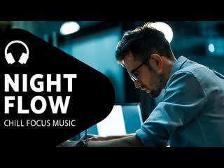 Music for work and study inspiring downtempo playlist