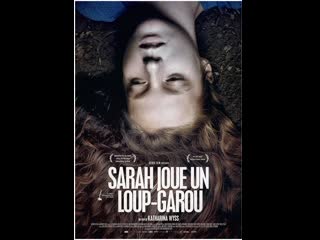 Сара играет оборотня sarah joue un loup garou (2017) швейцария, германия