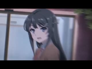Rascal does not dream of bunny girl senpai edit/vine/anime