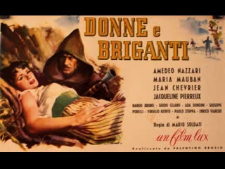 1950 женщины и разбойники / donne e briganti