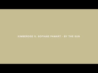 Kimberose sofiane pamart by the sun a colors show