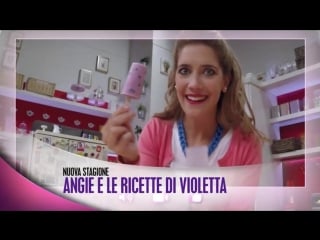 Promo angie e le ricette di violetta