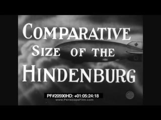 Hindenburg newsreel lz 129, zeppelin company, lakehurst 20590 hd