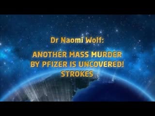 Dr naomi wolf another pfizer mass porn uncovered and it involves strokes