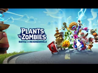 Plants vs zombies™ битва за нейборвиль™ официальный трейлер игрового процесса