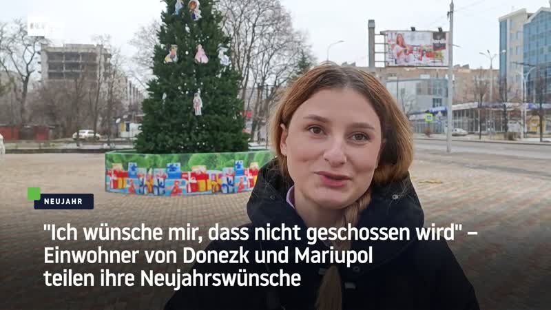 Ich wünsche mir, dass nicht geschossen wird" – einwohner von donezk und mariupol teilen ihre neujahrswünsche