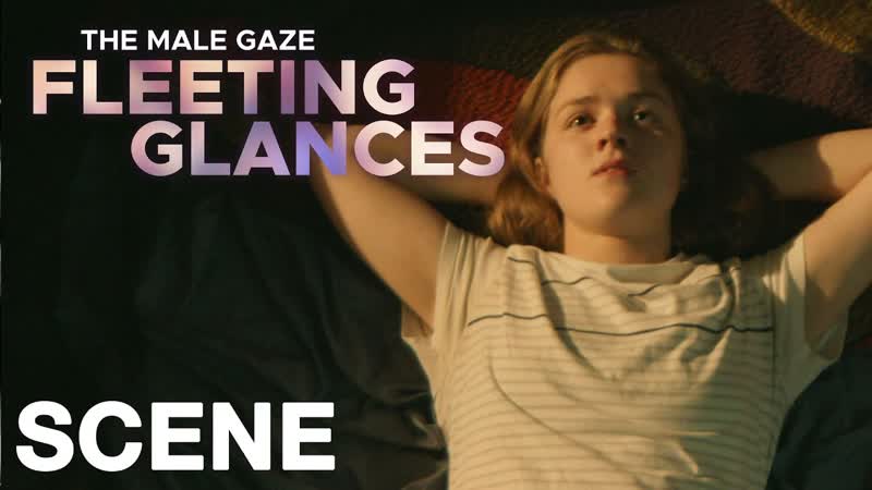 Мужской взгляд мимолетные впечатления (2022) the male gaze fleeting glances