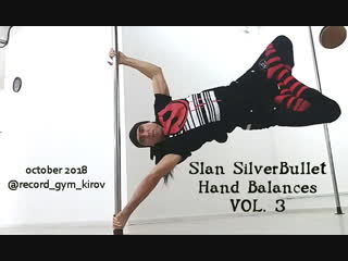 Slan silverbullet hand balances vol 3 2018