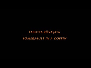 Somersault in a coffin / tabutta rövasata (1996) dir dervis zaim