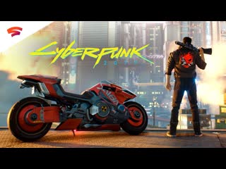 Cyberpunk 2077 official gameplay trailer stadia