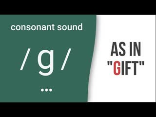 Consonant sound / g / as in "gift" – american english pronunciation