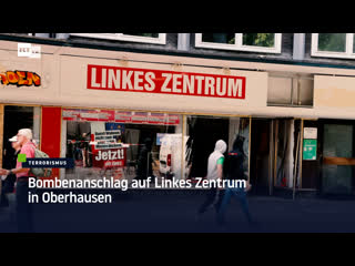 Bombenanschlag auf linkes zentrum in oberhausen